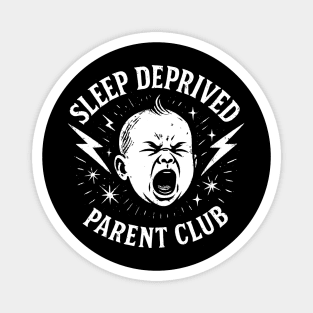 Sleep Deprived Parent Club Crying Baby Design Magnet